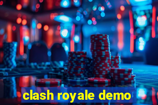 clash royale demo